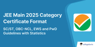 JEE Main 2026 Category Certificate Format for SC/ST, OBC-NCL, EWS and PwD Guidelines with Statistics